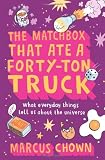 The Matchbox That Ate a Forty-Ton Truck: What Everyday Things Tell Us About the Universe