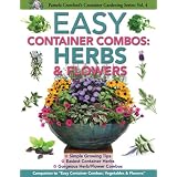 Easy Container Combos: Herbs & Flowers (Pamela Crawford's Container Gardening)