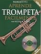 Primer Nivel: Aprende Trompeta Facil (Step One: Teach Yourself Trumpet)