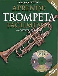 Primer Nivel: Aprende Trompeta Facil (Step One: Teach Yourself Trumpet)