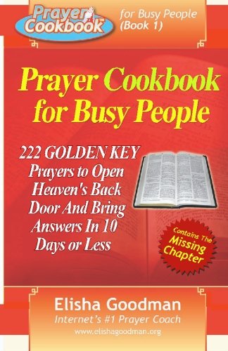 Prayer Cookbook for Busy People (Book 1): 222 Golden Key Prayers