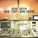 One Trip One Noise