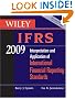 Wiley IFRS 2009: Interpretation and Application of International Accounting and Financial Reporting Standards 2009