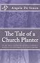 The Tale of a Church Planter: the Ups, Downs, Frustrations, Joys and Everything In-between on the Roller Coaster Ride of Church Planting (Loving Leadership Series)