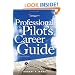 Professional Pilot's Career Guide