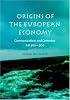 Origins of the European Economy: Communications and Commerce AD 300 - 900