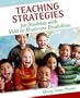 Teaching Strategies for Students with Mild to Moderate Disabilities