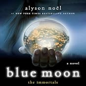 Blue Moon: The Immortals | Alyson Noel