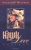 The hawk and the dove : a trilogy