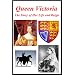Queen Victoria - The Story of Her Life and Reign