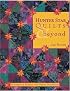 Hunter Star Quilts and Beyond: Techniques and Projects with Infinite Possibilities