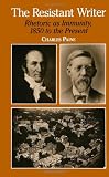 The Resistant Writer: Rhetoric As Immunity, 1850 to the Present (SUNY Series, Literacy, Culture, and Learning) (Suny Series in Literacy, Culture and Learning-Theory and Practice)