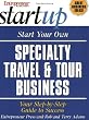 Start Your Own Specialty Travel & Tour Business (Start Your Own Specialty Travel & Tour Business)