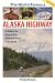 World Famous Alaska Highway: Guide to the Alcan & (World-Famous Alaska Highway: A Guide to the Alcan & Other)