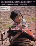 World Regional Geography (without Subregions): Global Patterns, Local Lives