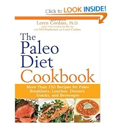 The Paleo Diet Cookbook: More Than 150 Recipes for Paleo Breakfasts, Lunches, Dinners, Snacks, and Beverages