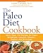 The Paleo Diet Cookbook: More than 150 recipes for Paleo Breakfasts, Lunches, Dinners, Snacks, and Beverages
