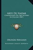 9781168077257: Arte de Nadar: Compendiado del Que Escribio En Italiano (1807)