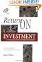 Return on Investment in Training and Performance Improvement Programs (Improving Human Performance)