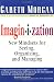 Imaginization: New Mindsets for Seeing, Organizing, and Managing: Art of Creative Management