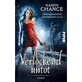 Verlockend untot: Roman