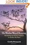 The Wisdom Way of Knowing: Reclaiming An Ancient Tradition to Awaken the Heart