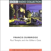 Paul Temple and the Gilbert Case (Dramatized) | [Francis Durbridge]