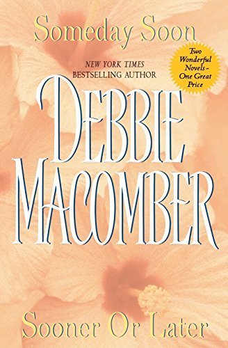 Someday Soon/Sooner or Later (Deliverance Company 1-2) Paperback - May 30, 2006