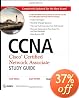 CCNA: Cisco Certified Network Associate Study Guide: Exam 640-802
