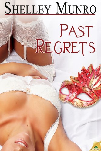 Past Regrets (Love and Friendship) by Shelley Munro