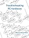 Books : Troubleshooting PC Hardware: An Interactive Computer Diagnostic App (Help Desk in an eBook App)