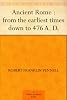 Ancient Rome : from the earliest times down to 476 A. D.
