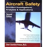 Aircraft Safety : Accident Investigations, Analyses, and Applications, Second Edition