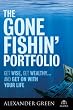 Image of The Gone Fishin' Portfolio: Get Wise, Get Wealthy...and Get on With Your Life (Agora Series)