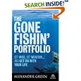 The Gone Fishin' Portfolio: Get Wise, Get Wealthy...and Get on With Your Life (Agora Series)