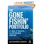 The Gone Fishin' Portfolio: Get Wise, Get Wealthy... and Get on with Your Life (Agora Series)