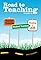 Road to Teaching: A Guide to Teacher Training, Student Teaching, and Finding a Job