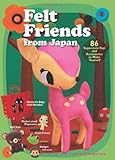 (英文版) かわいいフェルトの小物たち - Felt Friends from Japan: 86 Super-cute Toys and Accessories to Make Yourself-