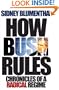 How Bush Rules: Chronicles of a Radical Regime