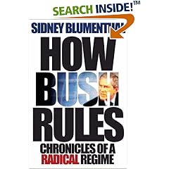 How Bush Rules: Chronicles of a Radical Regime