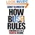 How Bush Rules: Chronicles of a Radical Regime