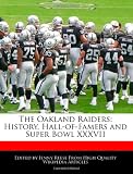 The Oakland Raiders: History, Hall-of-Famers and Super Bowl XXXVII