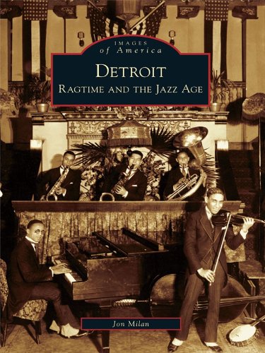Detroit:: Ragtime and the Jazz Age (Images of America)