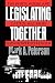 Legislating Together: The White House and Capitol Hill from Eisenhower to Reagan