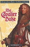The Cavalier duke : a life of James Butler, 1st Duke of Ormond, 1610-1688