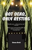 Not Dead, Only Resting.