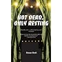 Not Dead, Only Resting