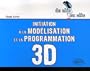 Initiation � la mod�lisation et � la programmation 3D