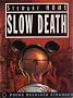 Slow death