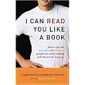 I Can Read You Like a Book (How to Spot the Messages and Emotions People Are Really Sending With Their Body Language) (Paperback)